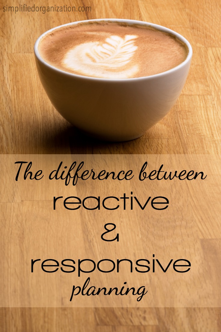 Responsive planning allows for both intentionality and serving the needs of others, whereas reactive living will drain you dry.
